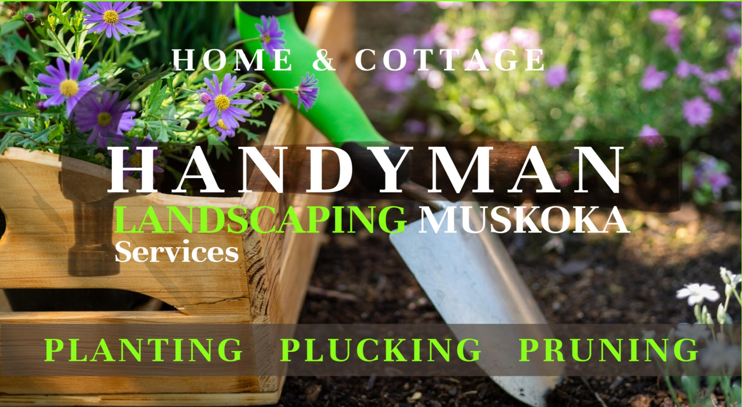 HOME & COTTAGE YOUR HANDYMAN LANDSCAPING MUSKOKA